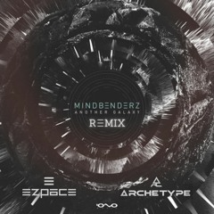 Mindbenderz - Another Galaxy (Archetype & Ezpace Remix)