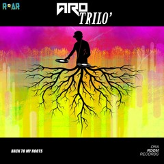 Aro & Trilo - Back To My Roots (FREEDOWNLOAD)