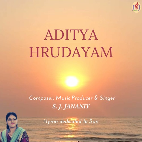 Aaditya Hrudayam - Hymn dedicated to Sun - Contemporary Interpretation By S. J. Jananiy