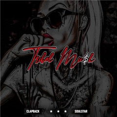 CLAPBACK & SOULSTAR - TRIBAL MU$H