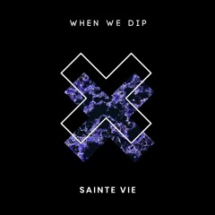Sainte Vie (DJ Set) - When We Dip 140