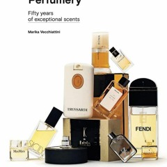 READ EPUB The Handbook of Great Italian Perfumery: Fifty Years of Exceptional Sc