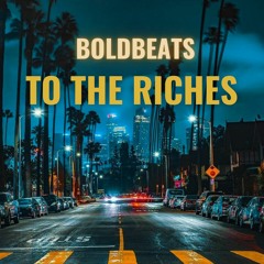 BoldBeats-Way To The Riches