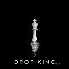 Drop King Vol.2
