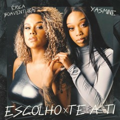 Érica Boaventura feat. Yasmine - Escolho-te a Ti