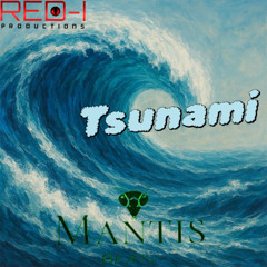 Tsunami (Mantis Beats & Red-I Productions)