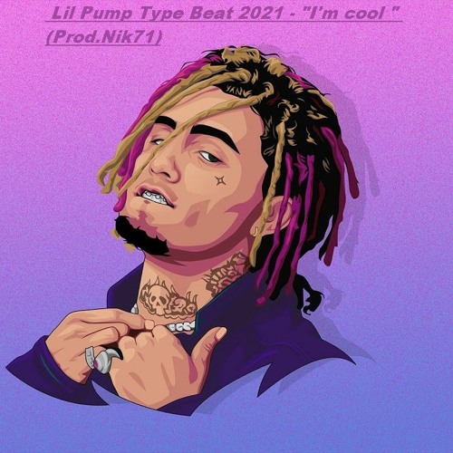 Lil Pump Type Beat 2021 - "I'm cool " (Prod.Nik71)