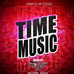 TIME MUSIC-MIXED BY DJ JHONNY-2023