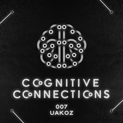 Cognitive Connections 007 - Uakoz