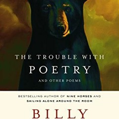 ✔️ [PDF] Download The Trouble with Poetry and Other Poems by  Billy Collins