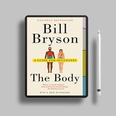 The Body: A Guide for Occupants by Bill Bryson. Download Now [PDF]