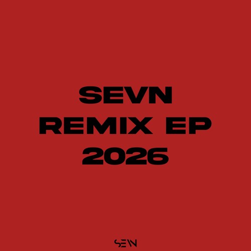 Stream SEVN | Listen to Remix EP 2026 playlist online for free on ...