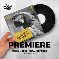 PREMIERE: André Moret ─ Metamorphosis (Original Mix) [For Senses Records]