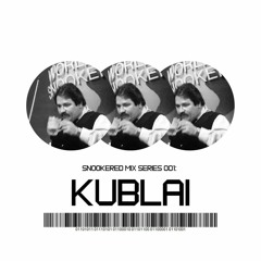 Snookered mix series 001: Kublai