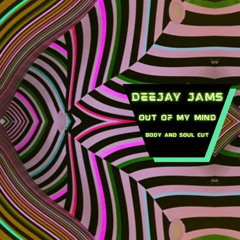 Out of my Mind (Body n Soul cut)