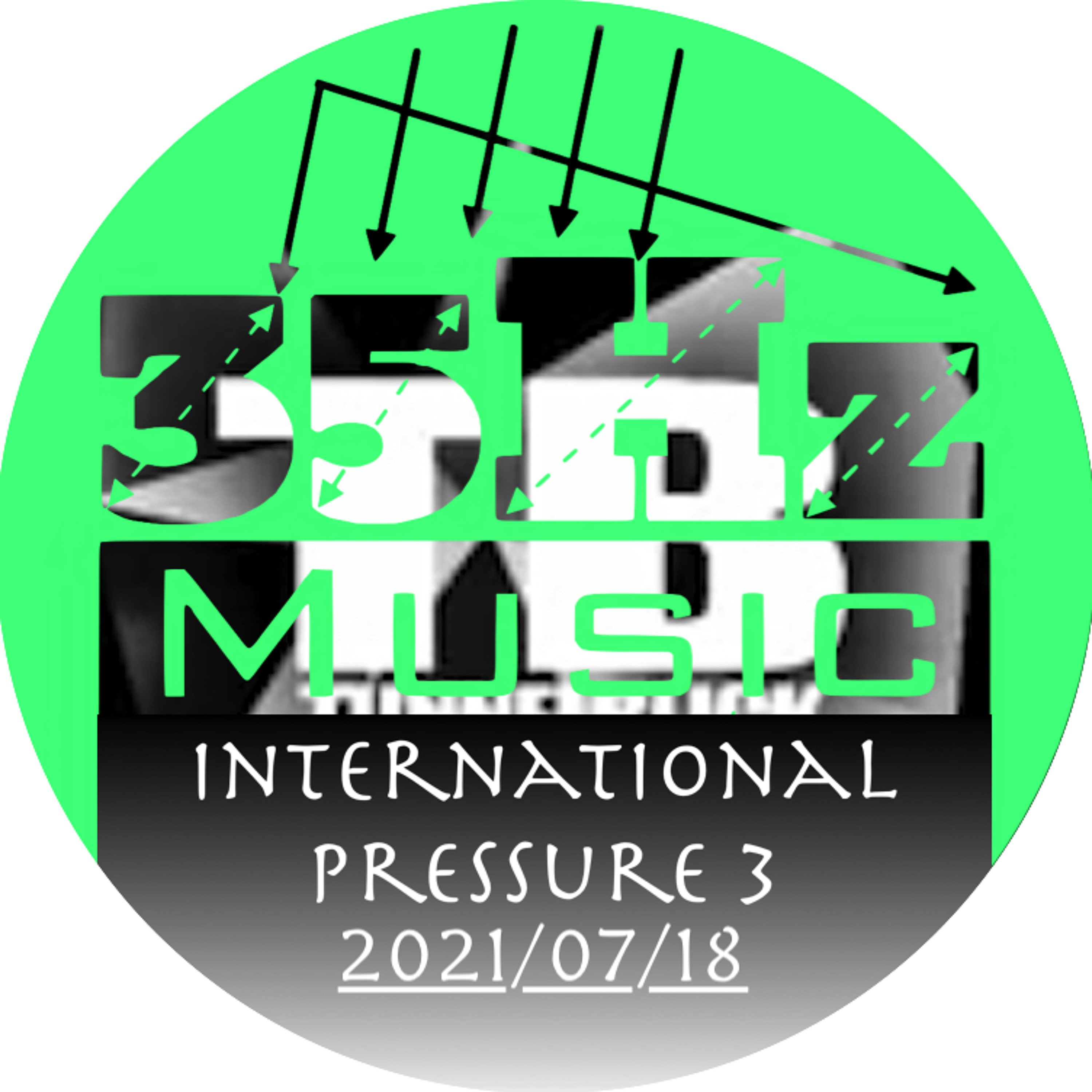 35Hz - International Pressure 3 🎶 2021/07/18 ☣︎ TUNNEL TECHNO RAVE episode artwork