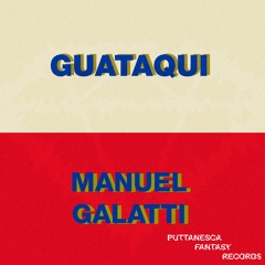 Manuel Galatti - Guataqui Original Mix