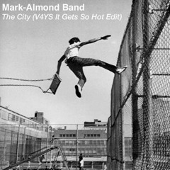 Mark-Almond Band - The City (V4YS It Gets So Hot Edit)