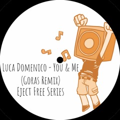 (Free Download) Luca Domenico - You & Me (Goras Remix)