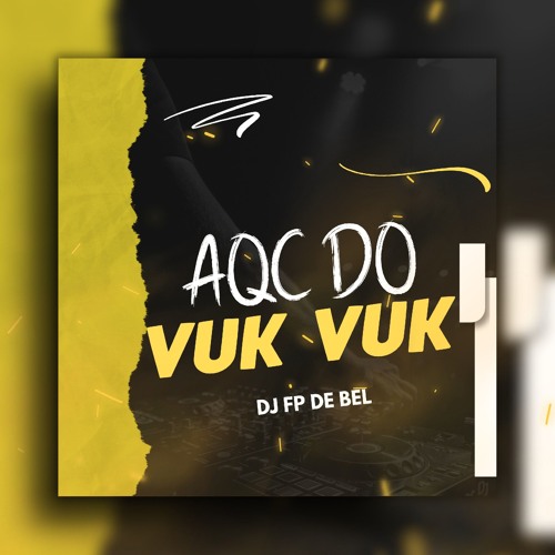 Stream Aqc Do Vuk Vuk Dj Fp De Bel Caso Grave By Dj Fp De Bel