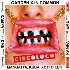 Garden x In Common (Mangatta, KUDA, Xotto Edit) .wav