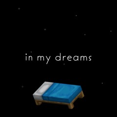In My Dreams | George's Theme | Loosely Based On The Events That Took Place In The Dream SMP