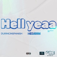 Hell Yeaa Ft. MEGADON