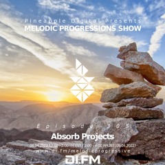 Melodic Progressions Show 305 @DI.FM by Absorb Projects
