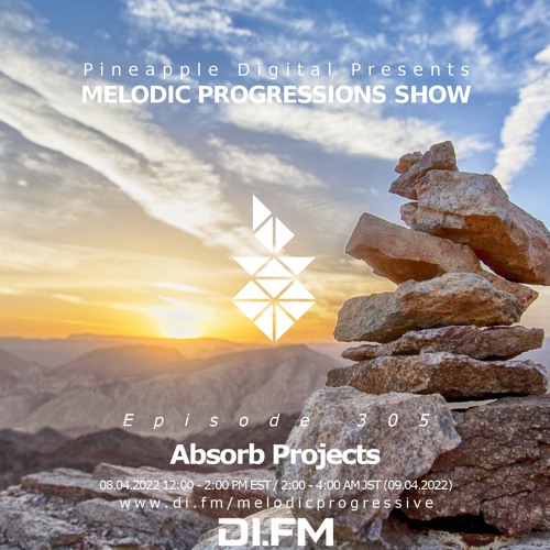 Melodic Progressions Show 305 @DI.FM by Absorb Projects