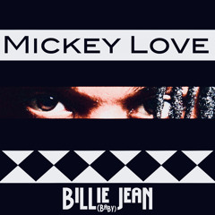 Mickey Love - Billie Jean (Baby)