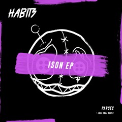 Parsec - ISON EP (inc. Lose Endz Remix)[HR009]