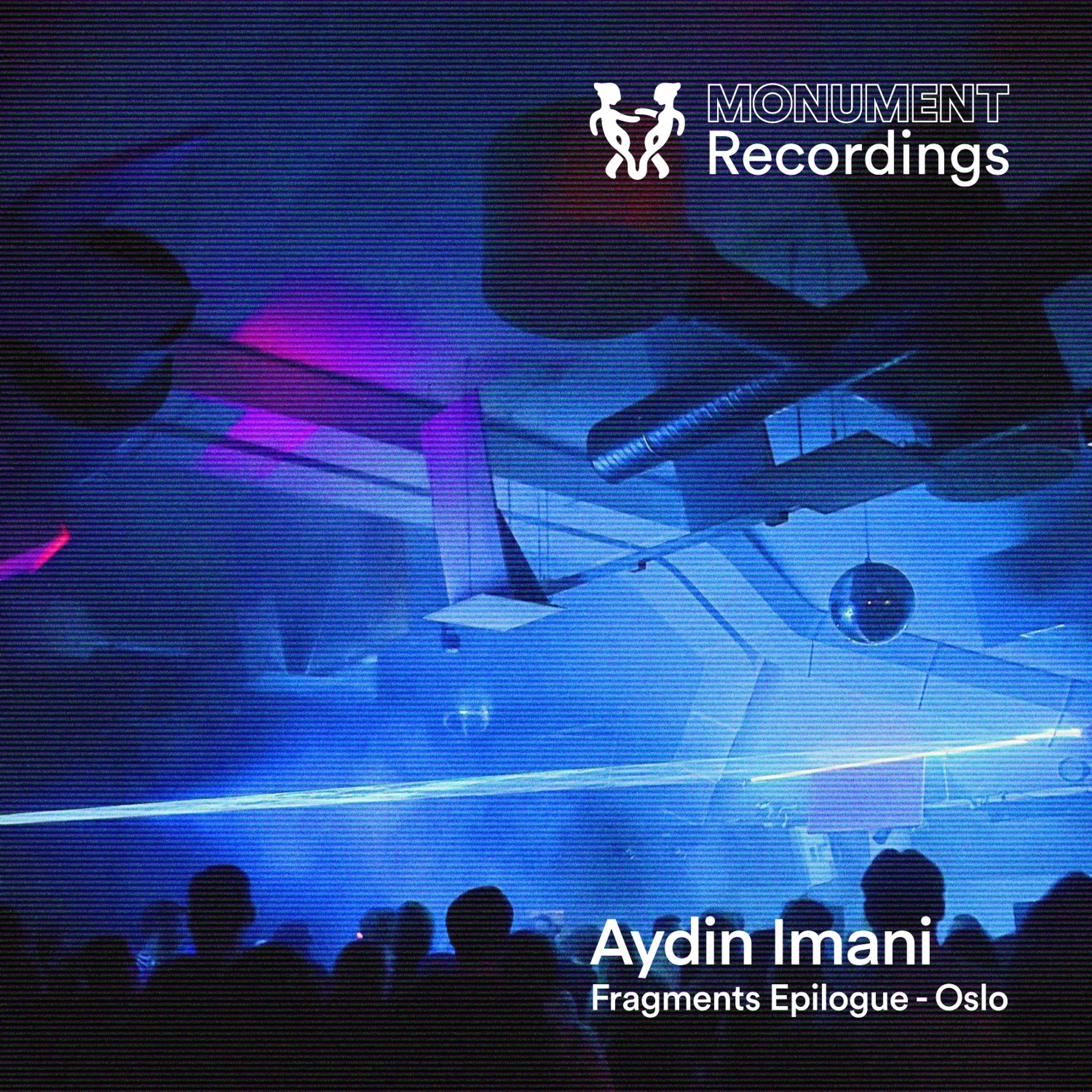 MNMT Recordings : Aydin Imani @ Fragments Epilogue - Oslo