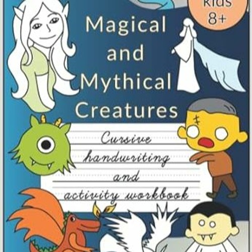 Magical Cursive Riting Stream (READ-PDF) Magical and Mythical Creatures - Cursive Handwriting ...