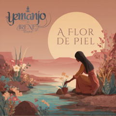 A Flor De Piel (ft. Irene Rosalia)