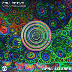 Collective Unconscious- Apna Bizarre [PREMIERE]