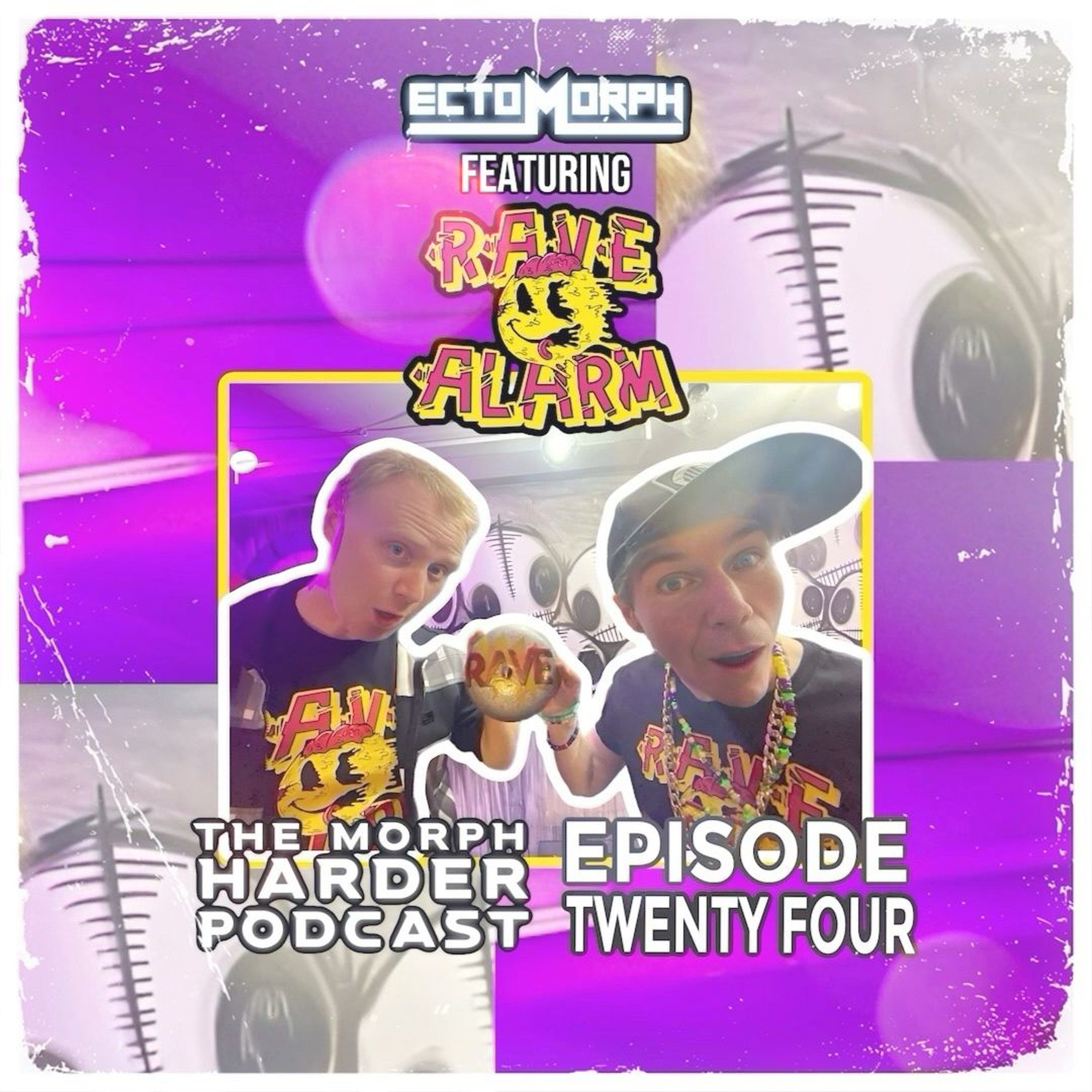 The Morph Harder Podcast: Episode 24 featuring RAVE ALARM episode artwork