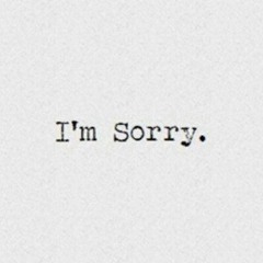 I'm Sorry