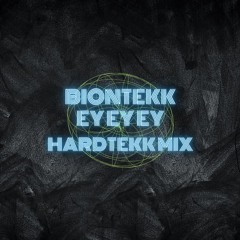 Biontekk Ey Ey Ey Hardtekk Mix 155er