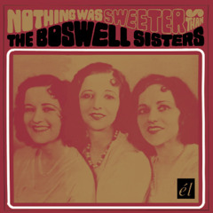 Stream The Boswell Sisters music | Listen to songs, albums, playlists for free on SoundCloud Stream The Boswell Sisters music | Listen to songs, albums, playlists for free on SoundCloud