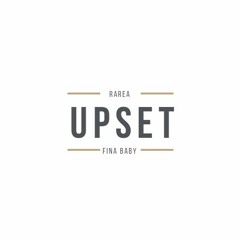 Upset ft. Fina Baby