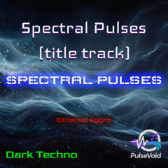 Spectral Pulses (title track)