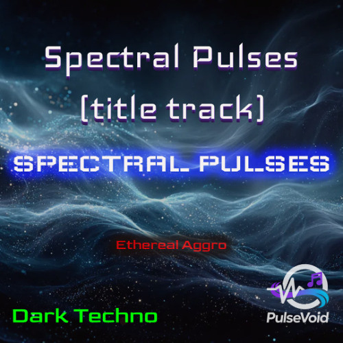 Spectral Pulses (title track)