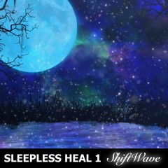 SLEEPLESS HEAL 1