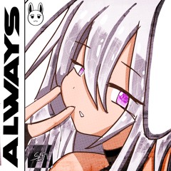 Always (Out on all plats <3)