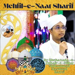 Mehfil-e-NAAT Sharif BY MUHAMMAD MASUOOD RAZVI-2025