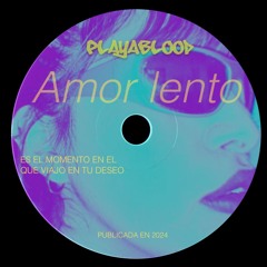 playablood - amor lento