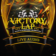 VICTORY LAP - LIVE AUDIO - FLECKZY BIG B FRESH MEDZ FATZ OFFICIAL JAMMY D PURE VIBES EAASY E