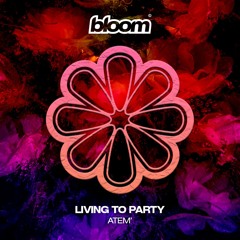 ATEM' - Living To Party (Original Mix)