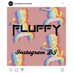 DJ Fluffy - Instagram DJ (Extended Mix)