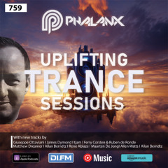 Uplifting Trance Sessions EP. 759 with DJ Phalanx 🔊 (Trance Podcast)